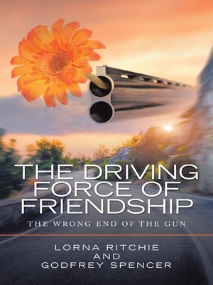 cover image of The Driving Force of Friendship